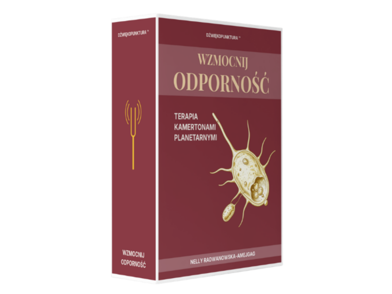 WZMOCNIJ ODPORNOŚĆ - kurs Dźwiękopunktury™ -Nelly Radwanowska-Amejgag